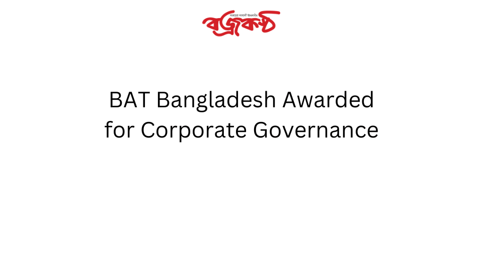 BAT Bangladesh Awarded for Corporate Governance